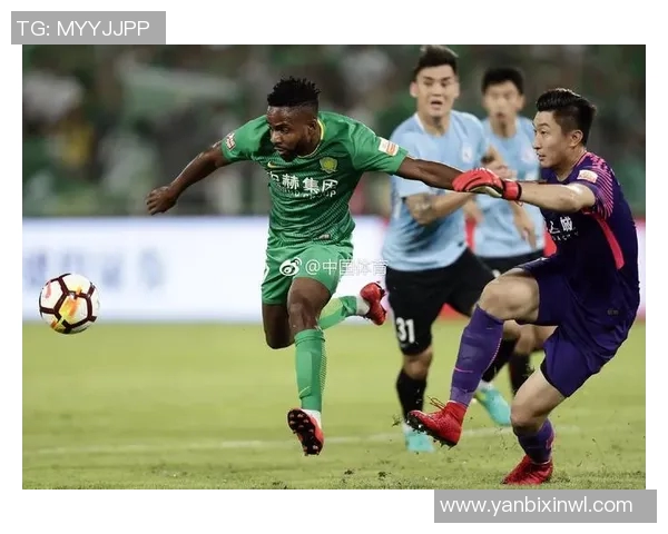 大连一方与北京国安精彩对决比赛录像回顾与分析